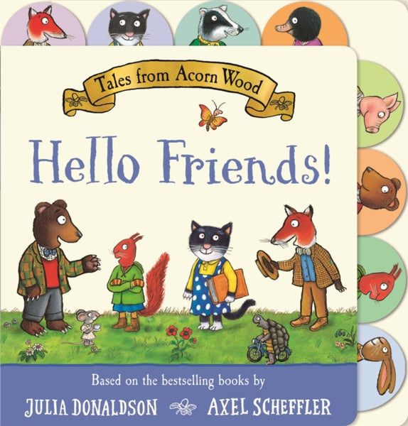 Tales from Acorn Wood: Hello Friends! : A preschool tabbed board book – perfect for little hands-9781035032457