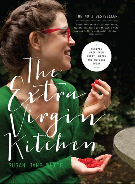 The Extra Virgin Kitchen : Recipes for Wheat-Free, Sugar-Free and Dairy-Free Eating-9780717169313