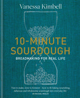 10-Minute Sourdough : Breadmaking for Real Life-9780857839312