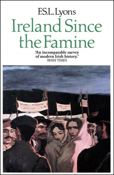 Ireland Since the Famine : Volume 1-9780007330058