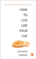 How to Live Like Your Cat-9780008276805