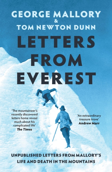 Letters From Everest : Unpublished Letters from Mallory’s Life and Death in the Mountains-9780008702915