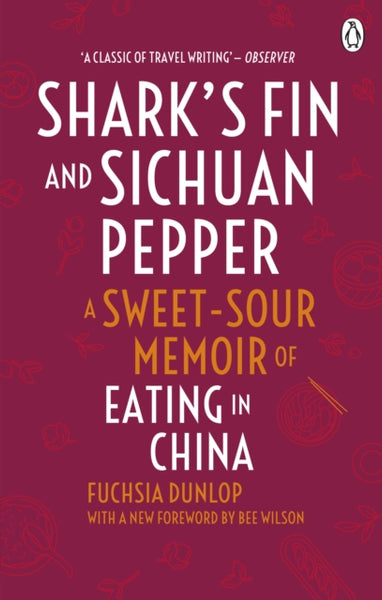 Shark's Fin and Sichuan Pepper : A sweet-sour memoir of eating in China-9780091918323