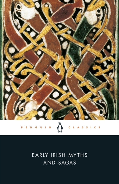 Early Irish Myths and Sagas-9780140443974