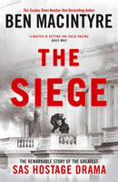 The Siege : The Remarkable Story of the Greatest SAS Hostage Drama-9780241675687