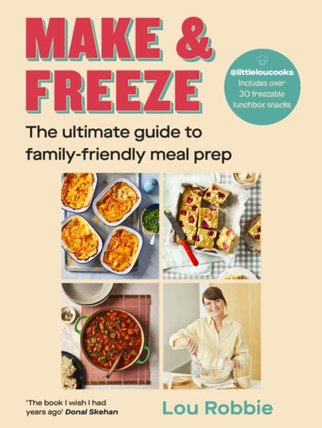 Make & Freeze : The ultimate guide to family-friendly meal prep-9780241738856