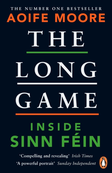 The Long Game : Inside Sinn Fein-9780241993781