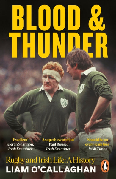 Blood And Thunder : Rugby and Irish Life: A History-9780241999769