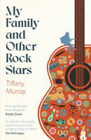 My Family and Other Rock Stars : ‘An insane amount of fun' Andrew Miller-9780349727530