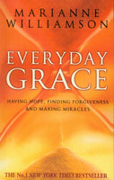 Everyday Grace : Having Hope, Finding Forgiveness And Making Miracles-9780553825787