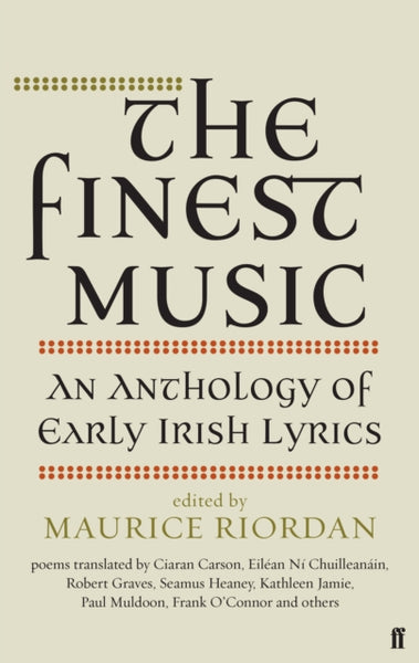 The Finest Music : Early Irish Lyrics-9780571298020