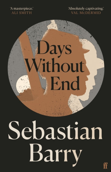 Days Without End : AN IRISH TIMES BEST IRISH BOOK OF THE 21ST CENTURY-9780571340224