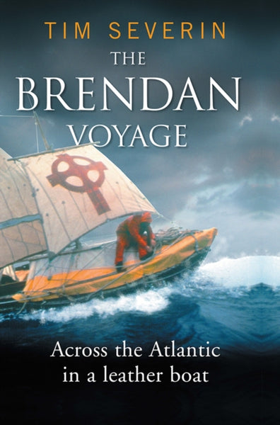 The Brendan Voyage : Across the Atlantic in a leather boat-9780717139279