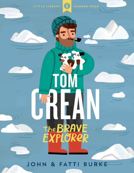 Tom Crean: The Brave Explorer - Little Library 4-9780717186563