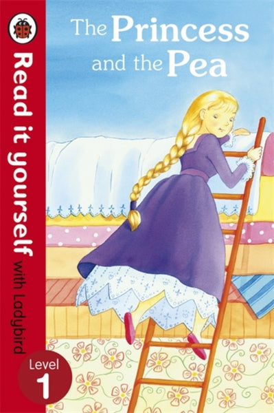 The Princess and the Pea - Read it yourself with Ladybird : Level 1-9780723275145