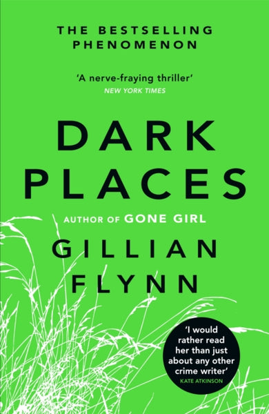 Dark Places : The New York Times bestselling phenomenon from the author of Gone Girl-9780753827031