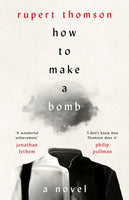 How to Make a Bomb : A Novel-9781035908547