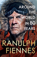 Around the World in 80 Years : A Life of Exploration-9781399729741