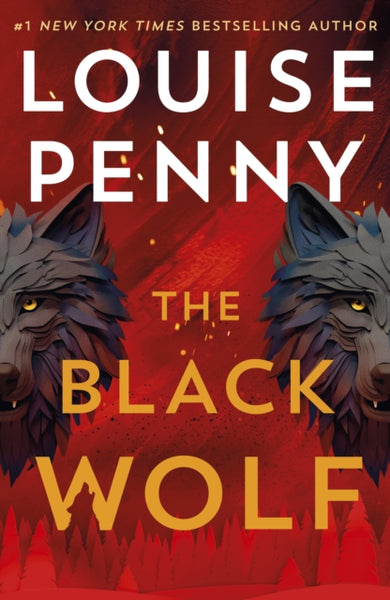 The Black Wolf : the brilliant new Chief Inspector Gamache novel-9781399730587