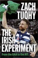 The Irish Experiment : From the GAA to the AFL-9781399738736