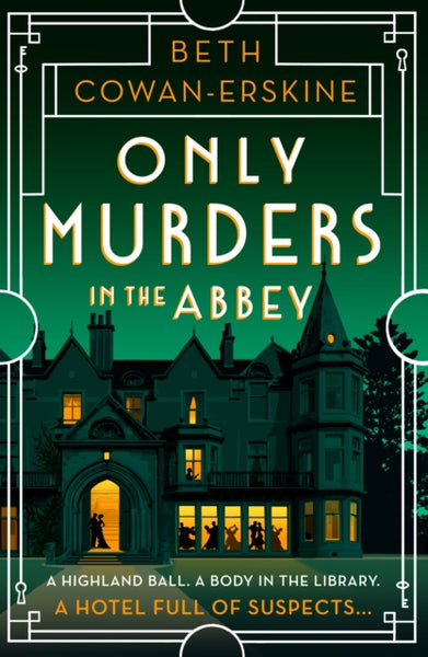 Only Murders in the Abbey : An absolutely gripping and witty Golden Age cozy murder mystery-9781399739313