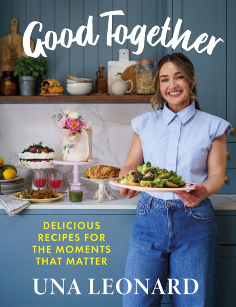 Good Together : Delicious Recipes for the Moments that Matter-9781399749503