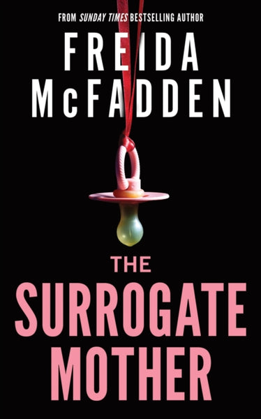 The Surrogate Mother : The UK No. 1 Bestseller! A Suspenseful Psychological Thriller from the Author of The Housemaid Books-9781464228605