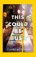 This Could Be Us : An extraordinarily moving story from a bestselling author-9781472157218