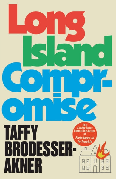 Long Island Compromise : A sensational new novel by the international bestselling author of Fleishman Is in Trouble-9781472273048