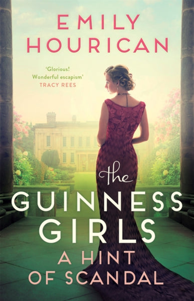 The Guinness Girls – A Hint of Scandal : A truly captivating and page-turning story of the famous society girls-9781472274649