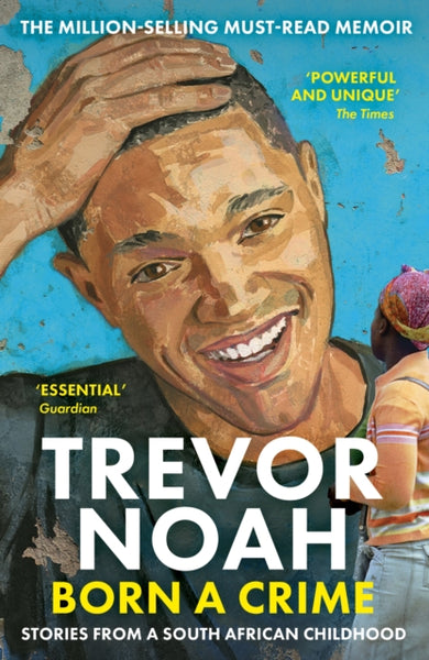 Born A Crime : Stories from a South African Childhood-9781473635302