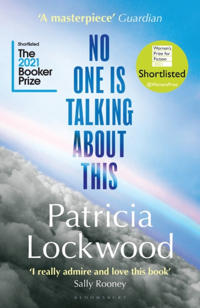 No One Is Talking About This : Shortlisted for the Booker Prize 2021 and the Women’s Prize for Fiction 2021-9781526629777