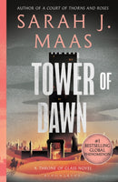 Tower of Dawn : From the # 1 Sunday Times best-selling author of A Court of Thorns and Roses-9781526635280