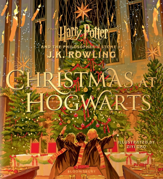 Christmas at Hogwarts : A joyfully illustrated gift book featuring text from ‘Harry Potter and the Philosopher’s Stone’-9781526677082