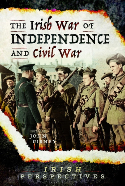 The Irish War of Independence and Civil War-9781526757982