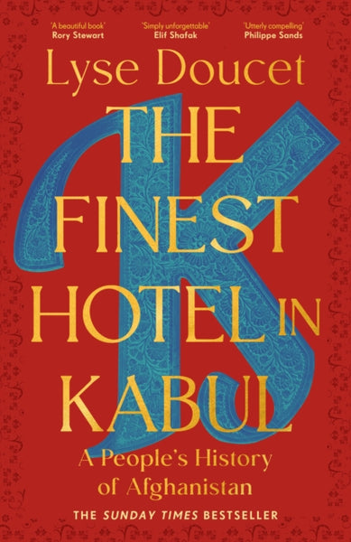 The Finest Hotel in Kabul : A People's History of Afghanistan-9781529151039