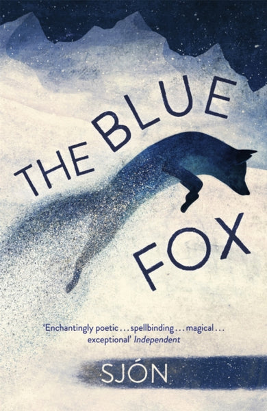 The Blue Fox : Winner of the Swedish Academy's Nordic Prize 2023-9781529342956