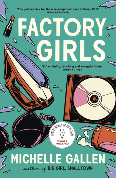 Factory Girls : A bold snapshot of working young women during the tumultuous Troubles-9781529386288