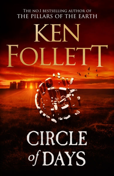 Circle of Days : The epic new novel from the No. 1 bestselling author of The Pillars of the Earth-9781529442359