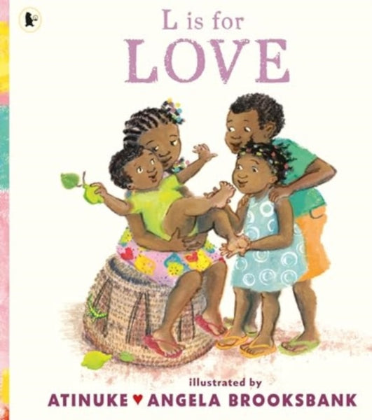 L is for Love : A first book of L words to give to someone you love, from the award-winning creators of Baby goes to Market, ages 3, 4, 5, 6-9781529523577