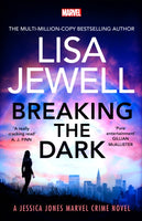 Breaking the Dark : A Jessica Jones Marvel Crime Novel-9781529918175