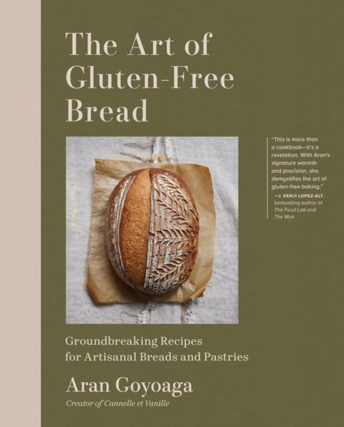 The Art of Gluten-Free Bread : More than 100 Recipes for Sourdough, Croissants, Flatbread, and Beyond-9781648292026