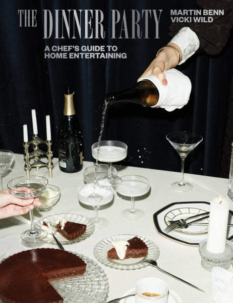 The Dinner Party : A Chef's Guide to Home Entertaining-9781743798966