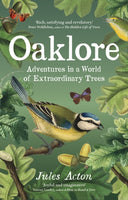 Oaklore : Adventures in a World of Extraordinary Trees-9781771649667