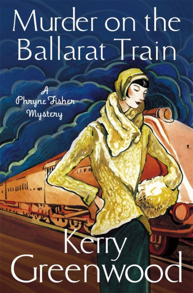 Murder on the Ballarat Train: Miss Phryne Fisher Investigates-9781780339542