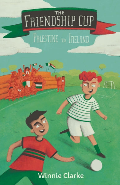 The Friendship Cup : From Palestine to Ireland-9781781178089