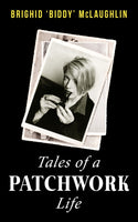 Tales of a Patchwork Life : A Memoir of the Stories That Keep Me-9781781179505