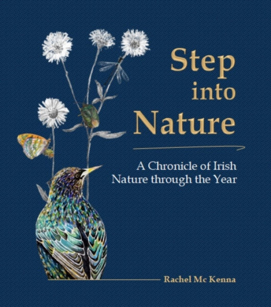 Step into Nature : A Chronicle of Irish Nature through the Year-9781781179529