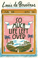 So Much Life Left Over-9781784705886