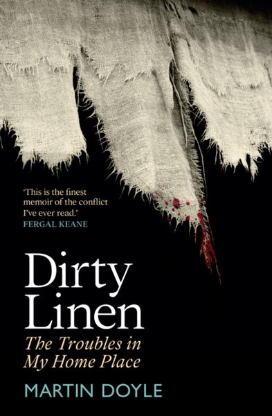 Dirty Linen : The Troubles in My Home Place-9781785374609